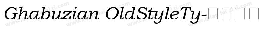 Ghabuzian OldStyleTy字体转换